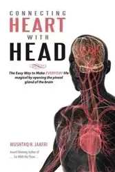 Connecting Heart with Head - Jaafri Mushtaq H.