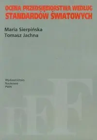 Ocena przedsiębiorstwa według standardów... PWN - Maria Sierpińska, Tomasz Jachna