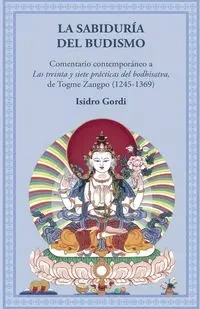 La sabiduría del budismo - Isidro Gordi