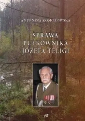 Sprawa pułkownika Józefa Teligi - Antonina Komorowska
