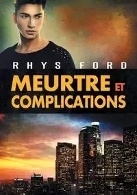 Meurtre et complications - Ford Rhys