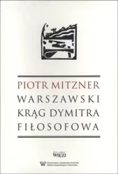 Warszawski krąg Dymitra Fiłosofowa - Piotr Mitzner