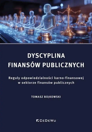 Dyscyplina finansów publicznych. Reguły odpowiedzi - Tomasz Bojkowski