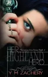 Her Highland hero - Zachery Y M