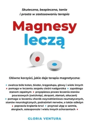 Magnesy leczą. Skuteczna, bezpieczna, tania i prosta w zastosowaniu terapia - Gloria Ventura