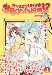 Jak zostałam Bóstwem!? Tom 3 - Julietta Suzuki