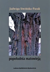 Popołudnia matowieją - Jadwiga Siwińska-Pack