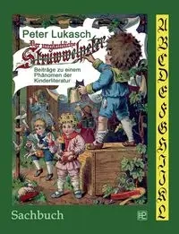 Der unglaubliche Struwwelpeter - Peter Lukasch