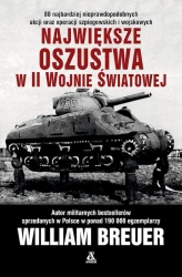 Największe oszustwa II wojny światowej wyd. kieszonkowe - William B. Breuer