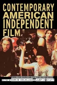 Contemporary American Independent Film - Holmlund Christine