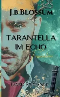 Tarantella im Echo - blossum j.b.