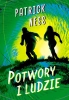Potwory i ludzie - Patrick Ness