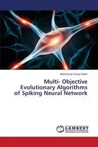 Multi- Objective Evolutionary Algorithms of Spiking Neural Network - Saleh Abdulrazak Yahya