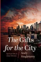 The Gifts for the City - Andy Singleterry