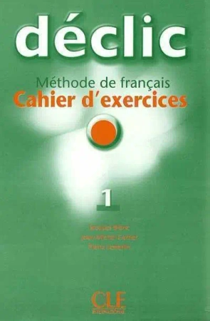 Declic 1. Zeszyt ćwiczeń + płyta CD OOP - Jacques Blanc, Jean-Michel Cartier, Pierre Lederlin