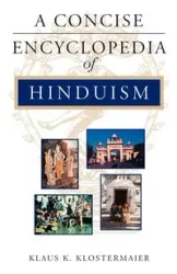 A Concise Encyclopedia of Hinduism - Klostermaier Klaus K.