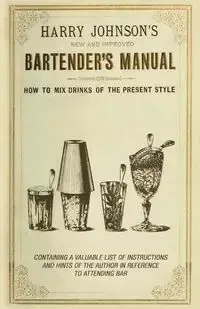 New and Improved Bartender's Manual - Johnson Harry