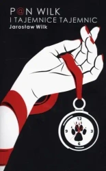 Pan wilk i tajemnice tajemnic - Jarosław Wilk