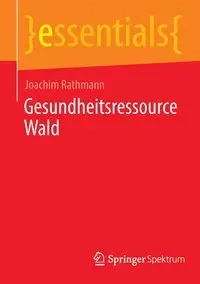 Gesundheitsressource Wald - Joachim Rathmann