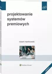 Projektowanie systemów premiowych - Robert Manikowski