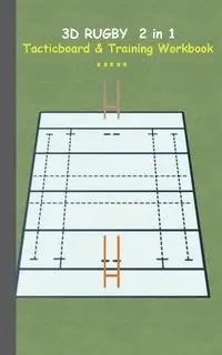 3D Rugby 2 in 1 Tacticboard and Training Book - Theo von Taane