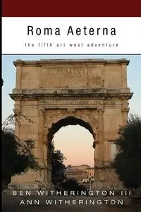 Roma Aeterna - Ben Witherington III