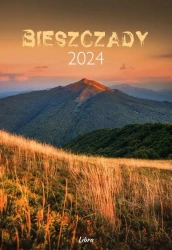 Kalendarz Bieszczady 2024 (wersja letnia) - opracowanie zbiorowe