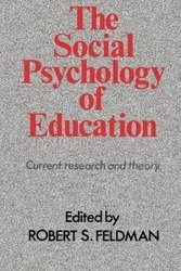 The Social Psychology of Education - Feldman