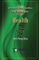 ACTIVATE YOUR Home and Office For Success in Health - Ashton Termina