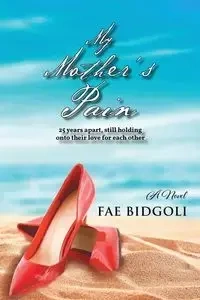 My Mother's Pain - Fae Bidgoli