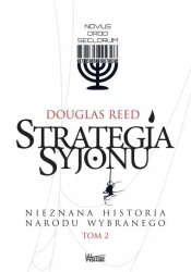 Strategia Syjonu T.2 Nieznana historia narodu.. - Douglas Reed
