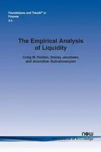 The Empirical Analysis of Liquidity - Craig W. Holden