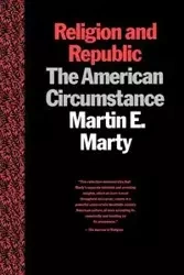 Religion and Republic - E. Marty Martin