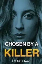 Chosen By a Killer - Laurie Nave LL