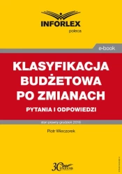 eBook KLASYFIKACJA BUDŻETOWA PO ZMIANACH pytania i odpowiedzi - Piotr  Wieczorek