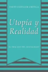 Utopia y Realidad - David Ortega Esteller