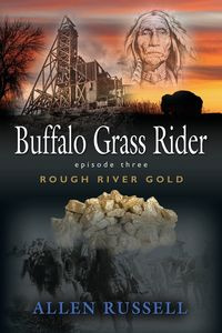 Buffalo Grass Rider - Episode Three - Russell Allen