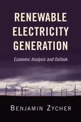 Renewable Electricity Generation - Benjamin Zycher