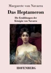 Das Heptameron - Margarete von Navarra