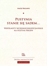 Pustynia stanie się sadem... - Maciej Wacławik