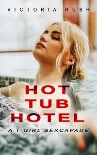 Hot Tub Hotel - Victoria Rush