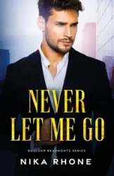 Never Let Me Go - Rhone Nika