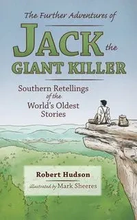 The Further Adventures of Jack the Giant Killer - Robert Hudson