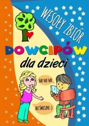 Wesoły zbiór dowcipów dla dzieci - praca zbiorowa