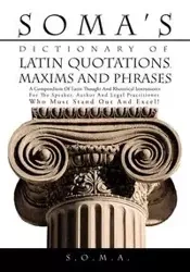 Soma's Dictionary of Latin Quotations, Maxims and Phrases - S. O. M. a.