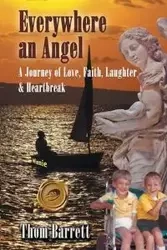 Everywhere an Angel - Barrett Thom