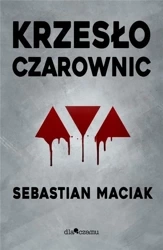 Krzesło czarownic - Sebastian Maciak