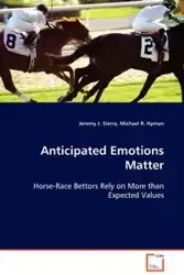 Anticipated Emotions Matter - Sierra Jeremy J.