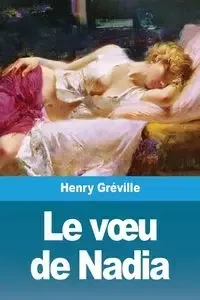 Le vœu de Nadia - Henry Gréville