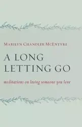 A Long Letting Go - Marilyn McEntyre